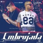 El Player Ft. Carlitos Rossy - Embrujada MP3